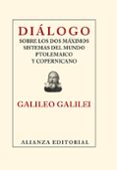 dialogo sobre los dos maximos sistemas del mundo ptolemaico y cop ernicano-galileo galilei-9788420653495 dialogo sobre los dos maximos sistemas del mundo ptolemaico y cop ernicano-galileo galilei-9788420653495