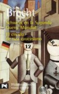 schweyk en la segunda guerra mundial; el circulo de tiza caucasia no (teatro completo, 10)-bertolt brecht-9788420659695 schweyk en la segunda guerra mundial; el circulo de tiza caucasia no (teatro completo, 10)-bertolt brecht-9788420659695