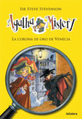 agatha mistery 7: la corona de oro de venecia-sir steve stevenson-9788424641795 agatha mistery 7: la corona de oro de venecia-sir steve stevenson-9788424641795