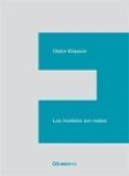 los modelos son reales (coleccion ggminima)-olafur eliasson-9788425222795 los modelos son reales (coleccion ggminima)-olafur eliasson-9788425222795