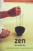 zen de cada dia: lleva la simpicidad, la armonia y la tranquilida d del zen a tu vida-david scott-9788425337895 zen de cada dia: lleva la simpicidad, la armonia y la tranquilida d del zen a tu vida-david scott-9788425337895