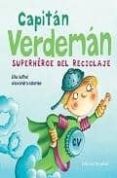 capitan verdeman: superheroe del reciclaje-ellie bethel-alexandra colombo-9788426137395 capitan verdeman: superheroe del reciclaje-ellie bethel-alexandra colombo-9788426137395