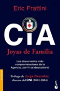 cia. joyas de familia: los documentos mas comprometedores de la a gencia por fin al descubierto-eric frattini-9788427037595 cia. joyas de familia: los documentos mas comprometedores de la a gencia por fin al descubierto-eric frattini-9788427037595