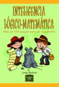 inteligencia logico-matematica: mas de 100 juegos para el desarrollo-9788427723795 inteligencia logico-matematica: mas de 100 juegos para el desarrollo-9788427723795