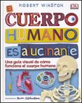 el cuerpo humano es alucinante-robert winston-9788428554695 el cuerpo humano es alucinante-robert winston-9788428554695
