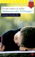 vivir como un niño (ebook-epub) (ebook)-antonio gonzalez paz-9788428826495 vivir como un niño (ebook-epub) (ebook)-antonio gonzalez paz-9788428826495