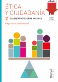 etica y ciudadania 2. deliberando sobre valores (ebook-epub) (ebook)-9788428830195 etica y ciudadania 2. deliberando sobre valores (ebook-epub) (ebook)-9788428830195