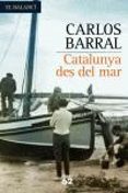 catalunya des del mar-carlos barral-9788429758795 catalunya des del mar-carlos barral-9788429758795