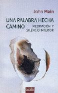 una palabra hecha camino-john main-9788430119295 una palabra hecha camino john main 9788430119295
