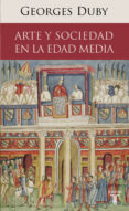 arte y sociedad en la edad media-george duby-9788430608195 arte y sociedad en la edad media-george duby-9788430608195
