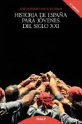 historia de españa para jovenes del siglo xxi-jose antonio vaca de osma-9788432134395 historia de españa para jovenes del siglo xxi-jose antonio vaca de osma-9788432134395