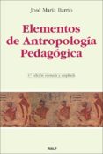 elementos de antropologia pedagogica (4ª ed.)-jose maria barrio-9788432138195 elementos de antropologia pedagogica (4ª ed.)-jose maria barrio-9788432138195