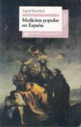 medicina popular en españa-ingrid kuschick-9788432308895 medicina popular en españa-ingrid kuschick-9788432308895