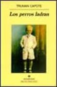 los perros ladran: personajes publicos y lugares privados-truman capote-9788433908995 los perros ladran: personajes publicos y lugares privados-truman capote-9788433908995