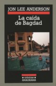 la caida de bagdad-jon lee anderson-9788433925695 la caida de bagdad-jon lee anderson-9788433925695