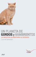 un planeta de gordos y hambrientos: la industria alimentaria al d esnudo-9788434487895 un planeta de gordos y hambrientos: la industria alimentaria al d esnudo-9788434487895