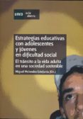 estrategias educativas con adolescentes y jovenes en dificultad social. el transito a la vida adulta en una sociedad sostenible (ebook)-9788436258295 estrategias educativas con adolescentes y jovenes en dificultad social. el transito a la vida adulta en una sociedad sostenible (ebook)-9788436258295