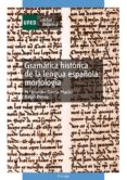 gramatica historica de la lengua española: morfologia (ebook)-9788436266795 gramatica historica de la lengua española: morfologia (ebook)-9788436266795