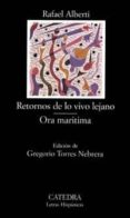 retornos de lo vivo lejano; oda maritima-rafael alberti-9788437616995 retornos de lo vivo lejano; oda maritima-rafael alberti-9788437616995