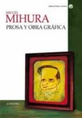 miguel mihura: prosa y obra grafica-miguel mihura-9788437621395 miguel mihura: prosa y obra grafica-miguel mihura-9788437621395