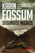 segundos negros-karin fossum-9788439726395 segundos negros-karin fossum-9788439726395