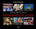 los secretos de la fotografía de viajes-tino soriano-9788441540095 los secretos de la fotografía de viajes-tino soriano-9788441540095