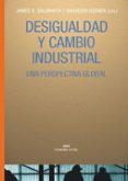 desigualdad y cambio industrial: una perspectiva global-james k. galbraith-maureen berner-9788446020295 desigualdad y cambio industrial: una perspectiva global-james k. galbraith-maureen berner-9788446020295