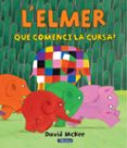 l elmer: que comenci la cursa!-david mckee-9788448847395 l elmer: que comenci la cursa!-david mckee-9788448847395