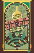 Los mejores libros descargan kindle REACCIONES SIN FIN
				EBOOK de VLADIMIR SANCHEZ ePub iBook 9788449341786