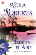 baile en el aire (la isla de las tres hermanas 1)-nora roberts-9788466368995 baile en el aire (la isla de las tres hermanas 1)-nora roberts-9788466368995