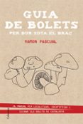 guia pràctica dels bolets de catalunya-ramon pascual-9788466419895 guia pràctica dels bolets de catalunya-ramon pascual-9788466419895