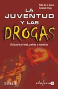 la juventud y las drogas-9788466541695 la juventud y las drogas-9788466541695