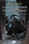 los caballeros de las sombras-juan tazon-9788466601795 los caballeros de las sombras-juan tazon-9788466601795
