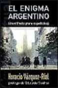 el enigma argentino nd/dsc-horacio vazquez-rial-9788466606295 el enigma argentino nd/dsc-horacio vazquez-rial-9788466606295