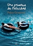 una promesa de felicidad (ebook)-fabio genovesi-9788467034295 una promesa de felicidad (ebook)-fabio genovesi-9788467034295