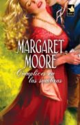 cómplices en las sombras (ebook)-margaret moore-9788467172195 cómplices en las sombras (ebook)-margaret moore-9788467172195