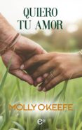 quiero tu amor (ebook)-molly o´keefe-9788467192995 quiero tu amor (ebook)-molly o´keefe-9788467192995