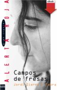 campos de fresas (ebook-epub) (ebook)-jordi serra i fabra-9788467538595 campos de fresas (ebook-epub) (ebook)-jordi serra i fabra-9788467538595