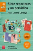 siete reporteros y un periodico (adapcion lectura facil)-pilar lozano carbayo-9788467595895 siete reporteros y un periodico (adapcion lectura facil)-pilar lozano carbayo-9788467595895