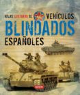 atlas ilustrado de vehiculos blindados españoles-9788467705195 atlas ilustrado de vehiculos blindados españoles-9788467705195