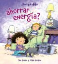 ¿por que debo ahorrar energia?-jen green-9788467828795 ¿por que debo ahorrar energia?-jen green-9788467828795