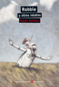 19. robbie y otros relatos-i. asimov-9788468219295 19. robbie y otros relatos-i. asimov-9788468219295