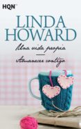 una vida propia / amanecer contigo-linda howard-9788468780795 una vida propia / amanecer contigo-linda howard-9788468780795
