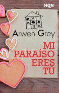 mi paraíso eres tú (ebook)-arwen grey-9788468797595 mi paraíso eres tú (ebook)-arwen grey-9788468797595