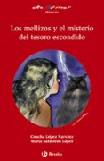 los mellizos y el misterio del tesoro escondido-concha lopez narvaez-maria salmeron lopez-9788469600795 los mellizos y el misterio del tesoro escondido-concha lopez narvaez-maria salmeron lopez-9788469600795
