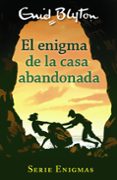 serie enigmas 1: el enigma de la casa abandonada-enid blyton-9788469622995 serie enigmas 1: el enigma de la casa abandonada-enid blyton-9788469622995