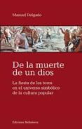 de la muerte de un dios-manuel delgado-9788472906495 de la muerte de un dios-manuel delgado-9788472906495