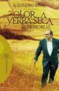 olor a yerba seca: memorias-alejandro llano-9788474909395 olor a yerba seca: memorias-alejandro llano-9788474909395