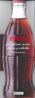 coca-cola: 30 sabrosas recetas dulces y saladas-stephanie bulteau-9788475567495 coca-cola: 30 sabrosas recetas dulces y saladas-stephanie bulteau-9788475567495
