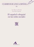 el español coloquial en las redes sociales-ana mancera rueda-ana pano alaman-9788476358795 el español coloquial en las redes sociales-ana mancera rueda-ana pano alaman-9788476358795